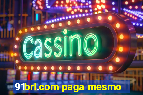 91brl.com paga mesmo